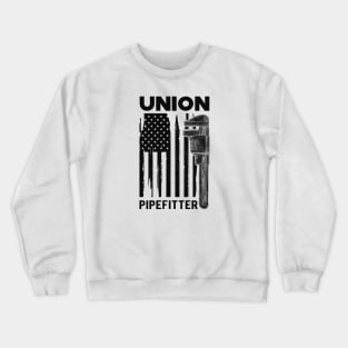 Pipe Fitter - Union Pipefitter Crewneck Sweatshirt